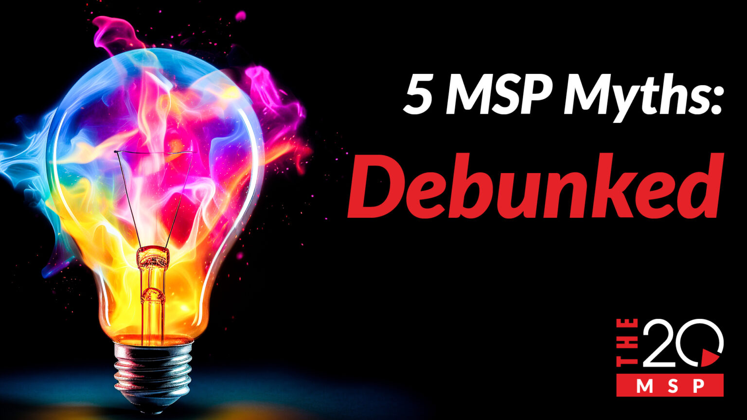5 MSP Myths Debunked