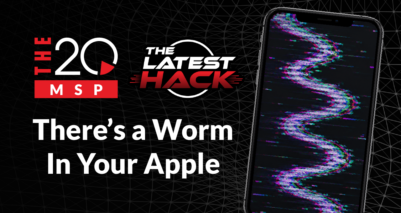 The 20 MSP Blog The Latest Hack Worm 1