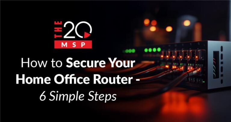 How to Secure Your Home Office Router – 6 Simple Steps