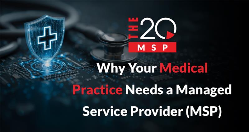 Why Your Medical Practice Needs a Managed Service Provider (MSP)