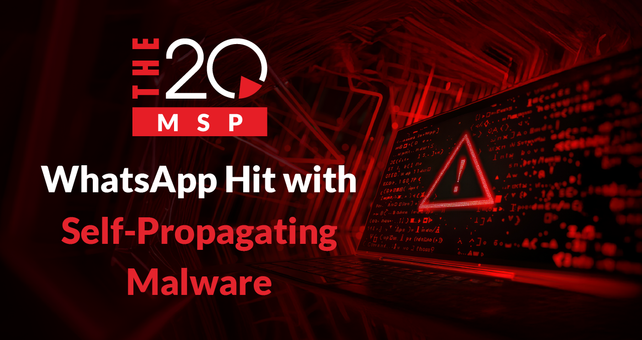 WhatsApp Hit with Self-Propagating Malware 1 WhatsApp Hit with Self-Propagating Malware